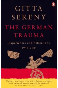 The German trauma.   - Experiences and reflections 1938 - 2001.