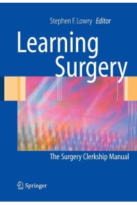 Learning Surgery: The Surgery Clerkship Manual