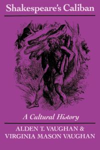 Shakespeare's Caliban : A Cultural History.