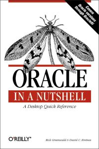 Oracle in a Nutshell: A Desktop Quick Reference (In a Nutshell (OReilly))
