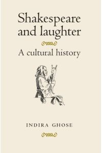 Shakespeare and laughter :  - a cultural history.