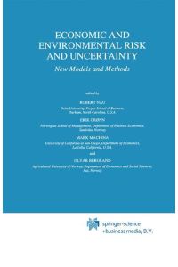 Economic and Environmental Risk and Uncertainty: New Models and Methods (Theory and Decision Library B)  - (=SEries B: Matheamtical and Statistical Methods; Vol. 35).