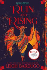 Ruin and Rising: The Grisha Trilogy 3