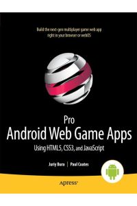 Pro Android Web Game Apps : Using HTML5, CSS3 and JavaScript