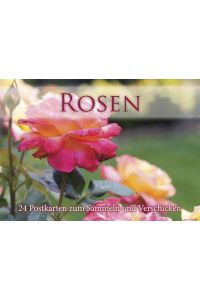 Postkartenbuch: Rosen: 24 Postkarten zum Sammeln und Verschicken