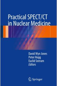 Practical SPECT/CT in Nuclear Medicine [Paperback] Jones, David Wyn; Hogg, Peter and Seeram, Euclid
