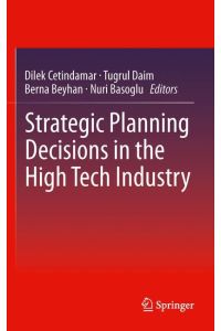 Strategic Planning Decisions in the High Tech Industry