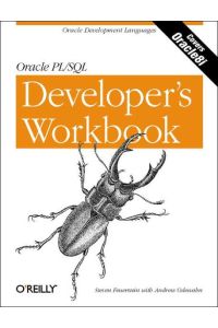 Oracle PL/SQL Programming: a Developer`s Workbook