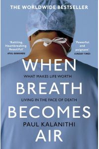 When Breath Becomes Air: The ultimate moving life-and-death story