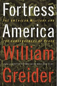 Fortress America. The American Military And The Consequences Of Peace.