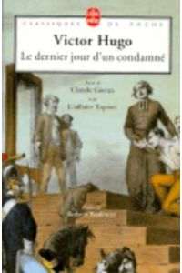 Le Dernier jour d'un condamné - Claude Gueux - L'Affaire Tapner (Ldp Classiques)