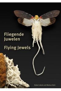 Fliegende Juwelen Flying Jewels Ein Mineralien-Insektarium Insectarium with minerals