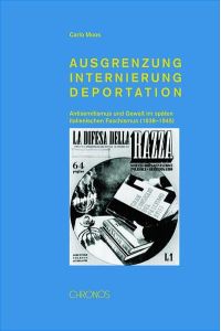 Ausgrenzung, Internierung, Deportation : Antisemitismus und Gewalt im späten italienischen Faschismus (1938-1945).
