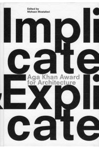 Implicate & Explicate: Aga Kahn Award for Architecture 2010: Aga Khan Award for Architecture 2010