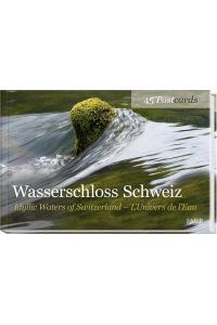 Wasserschloss /Schweiz Idyllic Waters of Switzerland /LUnivers de lEau: 45 Postcards