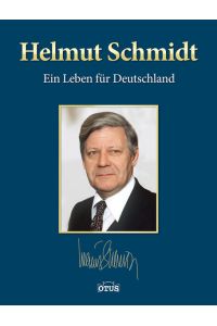 Helmut Schmidt: Ein Leben für Deutschland