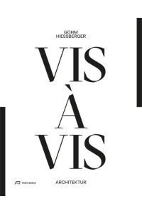 Vis à vis.   - Architektur & Fotografie.  Hrsg. von Marina Hämmerle.
