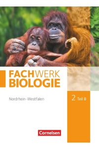 Fachwerk Biologie - Nordrhein-Westfalen 2013 - Band 2 - Teil B: Schulbuch