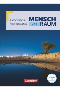 Mensch und Raum: Geographie - Qualifikationsphase. (Gymnasiale Oberstufe)