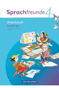 Sprachfreunde - Sprechen - Schreiben - Spielen - Ausgabe Süd 2010 (Sachsen, Sachsen-Anhalt, Thüringen) - 4. Schuljahr: Arbeitsheft