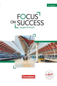 Focus on Success - 5th Edition - Wirtschaft - B1/B2: Schulbuch