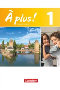 À plus ! - Französisch als 1. und 2. Fremdsprache - Ausgabe 2012 - Band 1: Schulbuch - Festeinband