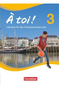 À toi ! - Vier- und fünfbändige Ausgabe 2012 - Band 3: Schulbuch - Festeinband