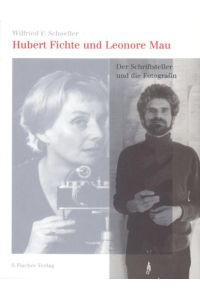 Hubert Fichte und Leonore Mau. Der Schriftsteller und die Fotografin. Eine Lebensreise.   - Gestaltung Friedrich Pfäfflin und Wilfried Meiner.