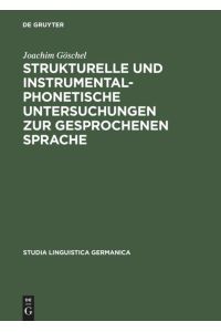 Strukturelle und instrumentalphonetische Untersuchungen zur gesprochenen Sprache (Studia Linguistica Germanica 9)