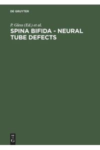 Spina bifida - neural tube defects: Basic research, interdisciplinary diagnostics and treatment, results and prognosis