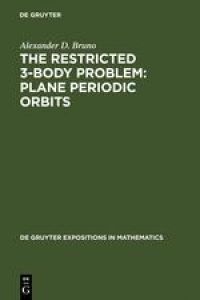 The Restricted 3-Body Problem: Plane Periodic Orbits (De Gruyter Expositions in Mathematics, Band 17).