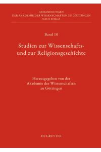 Studien zur Wissenschafts- und zur Religionsgeschichte (Neue Abhandlungen der Akademie der Wissenschaften zu Göttingen NF 10/2) .