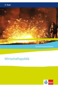 Wirtschaftspolitik. Ausgabe Nordrhein-Westfalen: Themenheft ab Klasse 10 (Sozialwissenschaften)
