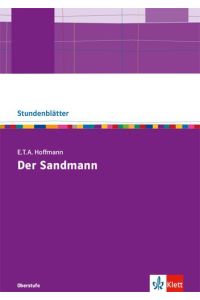 E. T. A Hoffmann Der Sandmann  - Kopiervorlagen mit Unterrichtshilfen Klasse 10-13