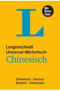 Langenscheidt Universal-Wörterbuch Chinesisch: Chinesisch-Deutsch/Deutsch-Chinesisch