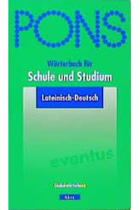 PONS Globalwörterbuch Lateinisch-Deutsch
