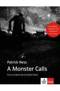 A Monster Calls: Schulausgabe für das Niveau B1, ab dem 5. Lernjahr. Ungekürzter englischer Originaltext mit Annotationen (Young Adult Literature: Klett English Editions)