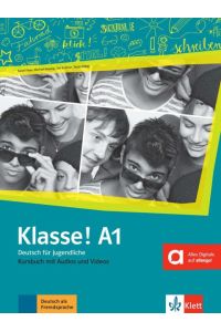 Klasse!; Teil: A1 : Deutsch für Jugendliche. Kursbuch mit Audios und Videos.