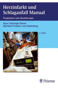 Herzinfarkt und Schlaganfall Manual: Prophylaxe und Akuttherapie.