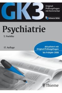 GK3 Psychiatrie: Original Prüfungsfragen mit Kommentar von Thomas Poehlke (Autor)