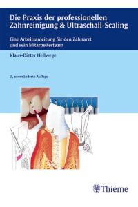 Die Praxis der professionellen Zahnreinigung & Ultraschall-Scaling Hellwege, Klaus-Dieter