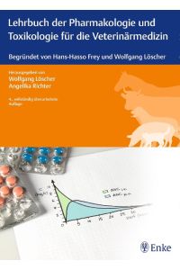 Lehrbuch der Pharmakologie und Toxikologie für die Veterinärmedizin [Hardcover] Löscher, Wolfgang and Richter, Angelika