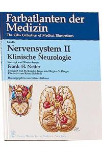 Farbatlanten der Medizin. Band 6: Nervensystem II. Klinische Neurologie.   - The Ciba Collection of Medical Illustrations.