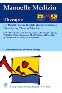 Manuelle Medizin, Therapie [Gebundene Ausgabe] Jiri Dvorak (Autor), Vaclav Dvorak (Autor), Werner Schneider