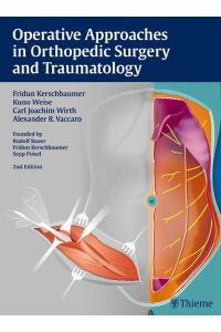 Operative Approaches in Orthopedic Surgery and Traumatology [Gebundene Ausgabe] von Kerschbaumer