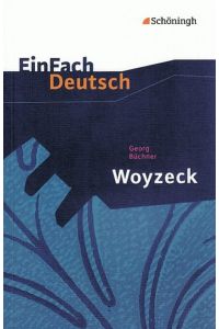 EinFach Deutsch Textausgaben: Georg Büchner: Woyzeck: Drama - Gymnasiale Oberstufe
