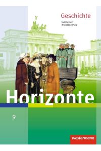Horizonte - Geschichte für Gymnasien in Rheinland-Pfalz - Ausgabe 2016: Schülerband 9