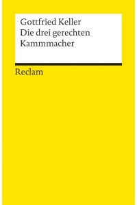 Die drei gerechten Kammacher [Kammmacher] : Novelle.   - Gottfried Keller / Universal-Bibliothek ; Nr. 6173
