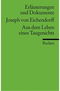 Joseph von Eichendorff, Aus dem Leben eines Taugenichts.   - von Hartwig Schultz / Reclams Universal-Bibliothek ; Nr. 8198 : Erläuterungen und Dokumente