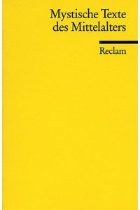 Mystische Texte des Mittelalters.   - ausgew. und hrsg. von Johanna Lanczkowski / Reclams Universal-Bibliothek ; Nr. 8456